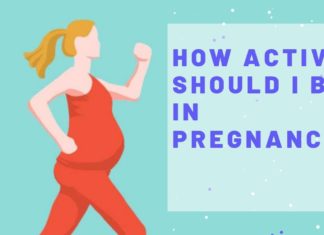 How active should I be in pregnancy ?