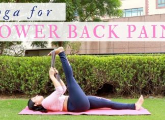 Yoga for Lower Back Pain | 7 Yoga Asanas to Relieve & Prevent recurrence of Lower Back Pain